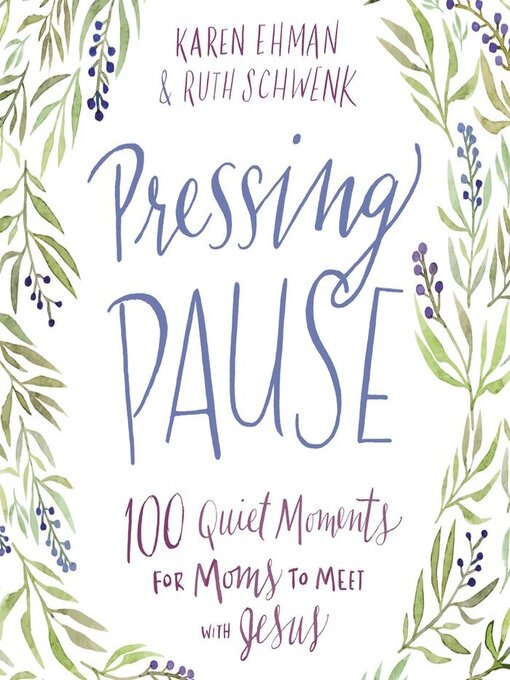 Title details for Pressing Pause by Karen Ehman - Available